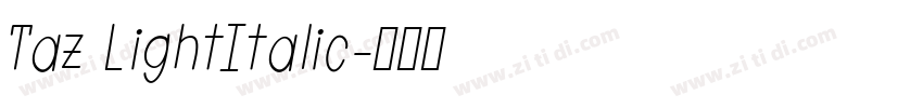Taz LightItalic字体转换
